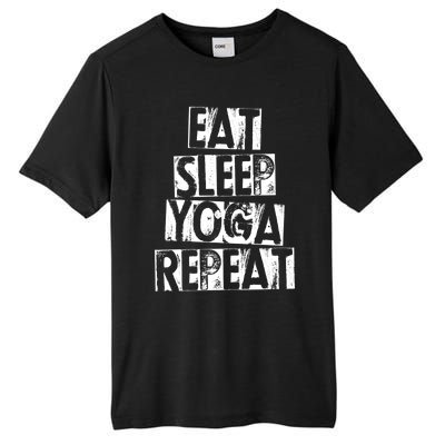 Funny Vintage Meditation Exercise Gift Eat Sleep Yoga Repeat Cute Gift Tall Fusion ChromaSoft Performance T-Shirt