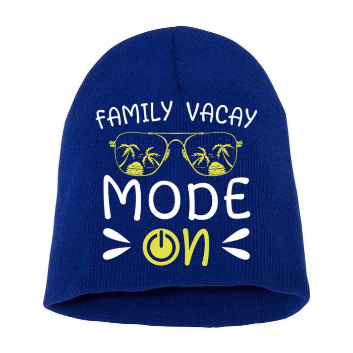 Family Vacay Mode On Family Vacation Meaningful Gift Short Acrylic Beanie