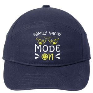 Family Vacay Mode On Family Vacation Meaningful Gift 7-Panel Snapback Hat