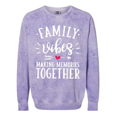 Family Vibes Making Memories Together Family Vacation Party Colorblast Crewneck Sweatshirt