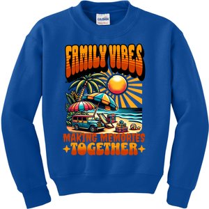 Family Vibes Making Memories Together Family Matching Gift Kids Sweatshirt