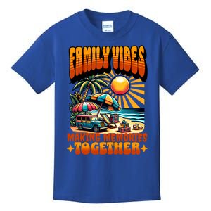 Family Vibes Making Memories Together Family Matching Gift Kids T-Shirt