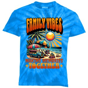 Family Vibes Making Memories Together Family Matching Gift Kids Tie-Dye T-Shirt