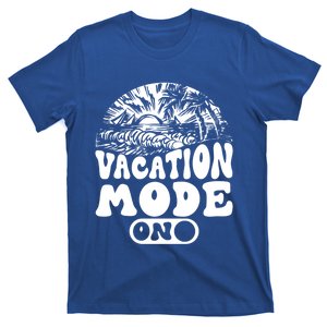 Funny Vacay Mode On Summer Family Vacation Gift T-Shirt