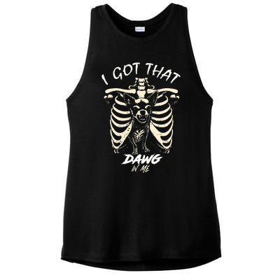 Funny Viral Meme I Got That Dog In Me Skeleton Chihuahua Ladies PosiCharge Tri-Blend Wicking Tank