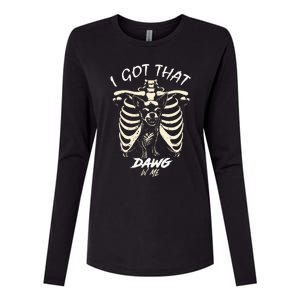 Funny Viral Meme I Got That Dog In Me Skeleton Chihuahua Womens Cotton Relaxed Long Sleeve T-Shirt