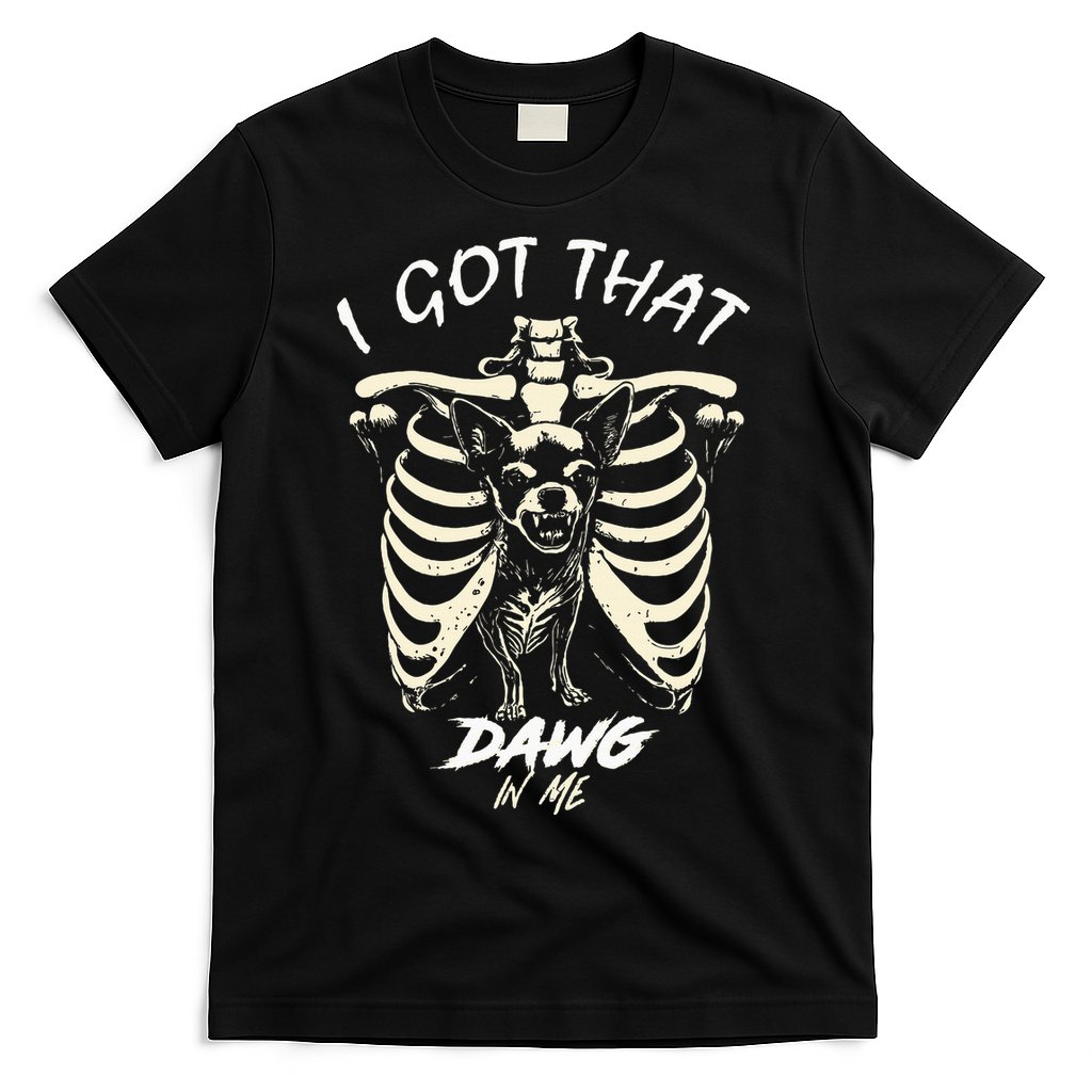 Funny Viral Meme I Got That Dog In Me Skeleton Chihuahua T-Shirt