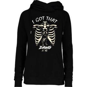 Funny Viral Meme I Got That Dog In Me Skeleton Chihuahua Womens Funnel Neck Pullover Hood