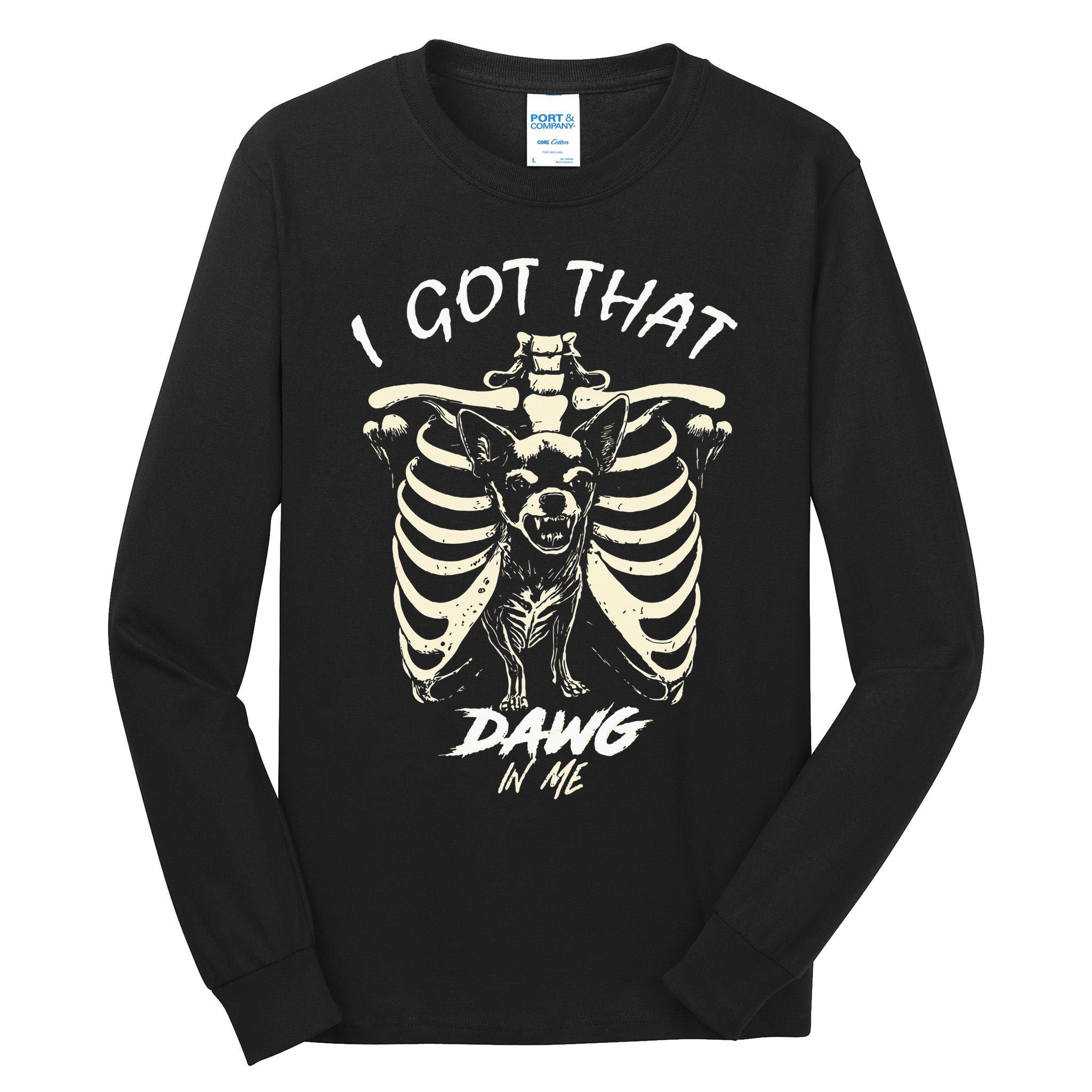 Funny Viral Meme I Got That Dog In Me Skeleton Chihuahua Tall Long Sleeve T-Shirt