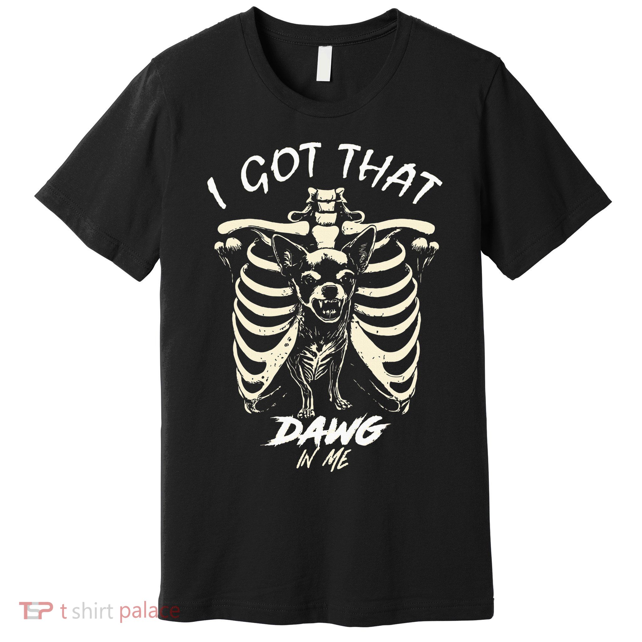 Funny Viral Meme I Got That Dog In Me Skeleton Chihuahua Premium T-Shirt