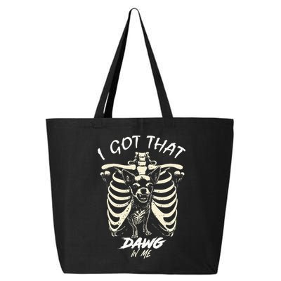 Funny Viral Meme I Got That Dog In Me Skeleton Chihuahua 25L Jumbo Tote