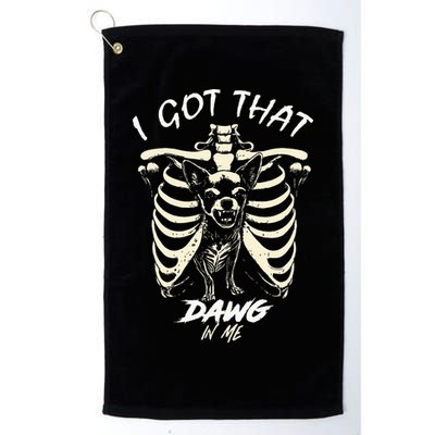 Funny Viral Meme I Got That Dog In Me Skeleton Chihuahua Golf Towel