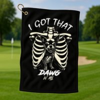Funny Viral Meme I Got That Dog In Me Skeleton Chihuahua Golf Towel