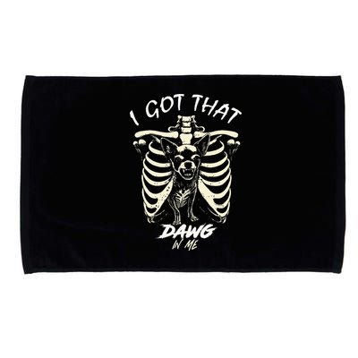 Funny Viral Meme I Got That Dog In Me Skeleton Chihuahua Microfiber Hand Towel