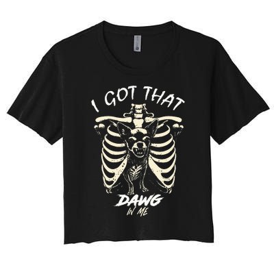 Funny Viral Meme I Got That Dog In Me Skeleton Chihuahua Women's Crop Top Tee