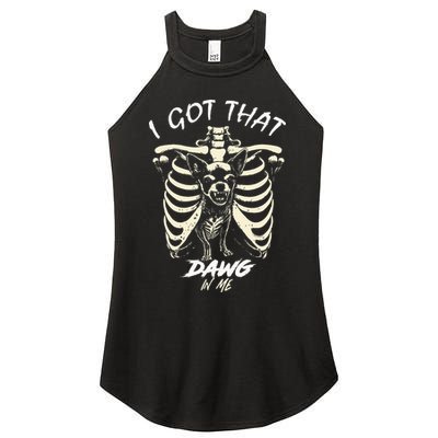 Funny Viral Meme I Got That Dog In Me Skeleton Chihuahua Women's Perfect Tri Rocker Tank