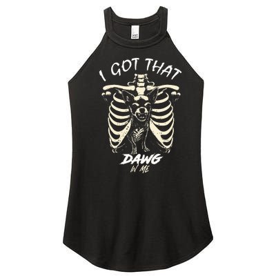 Funny Viral Meme I Got That Dog In Me Skeleton Chihuahua Women’s Perfect Tri Rocker Tank