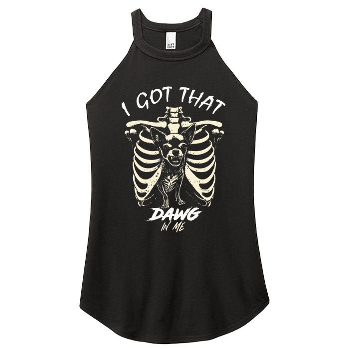 Funny Viral Meme I Got That Dog In Me Skeleton Chihuahua Women’s Perfect Tri Rocker Tank