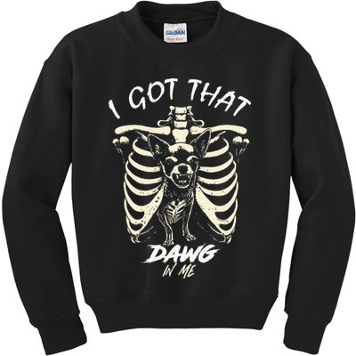 Funny Viral Meme I Got That Dog In Me Skeleton Chihuahua Kids Sweatshirt