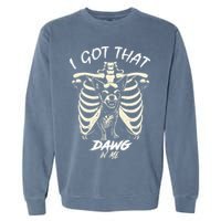 Funny Viral Meme I Got That Dog In Me Skeleton Chihuahua Garment-Dyed Sweatshirt