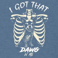 Funny Viral Meme I Got That Dog In Me Skeleton Chihuahua Garment-Dyed Sweatshirt