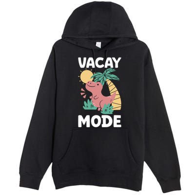 Funny Vacay Mode Cute Dinosaur Family Vacation Gift Premium Pullover Hoodie