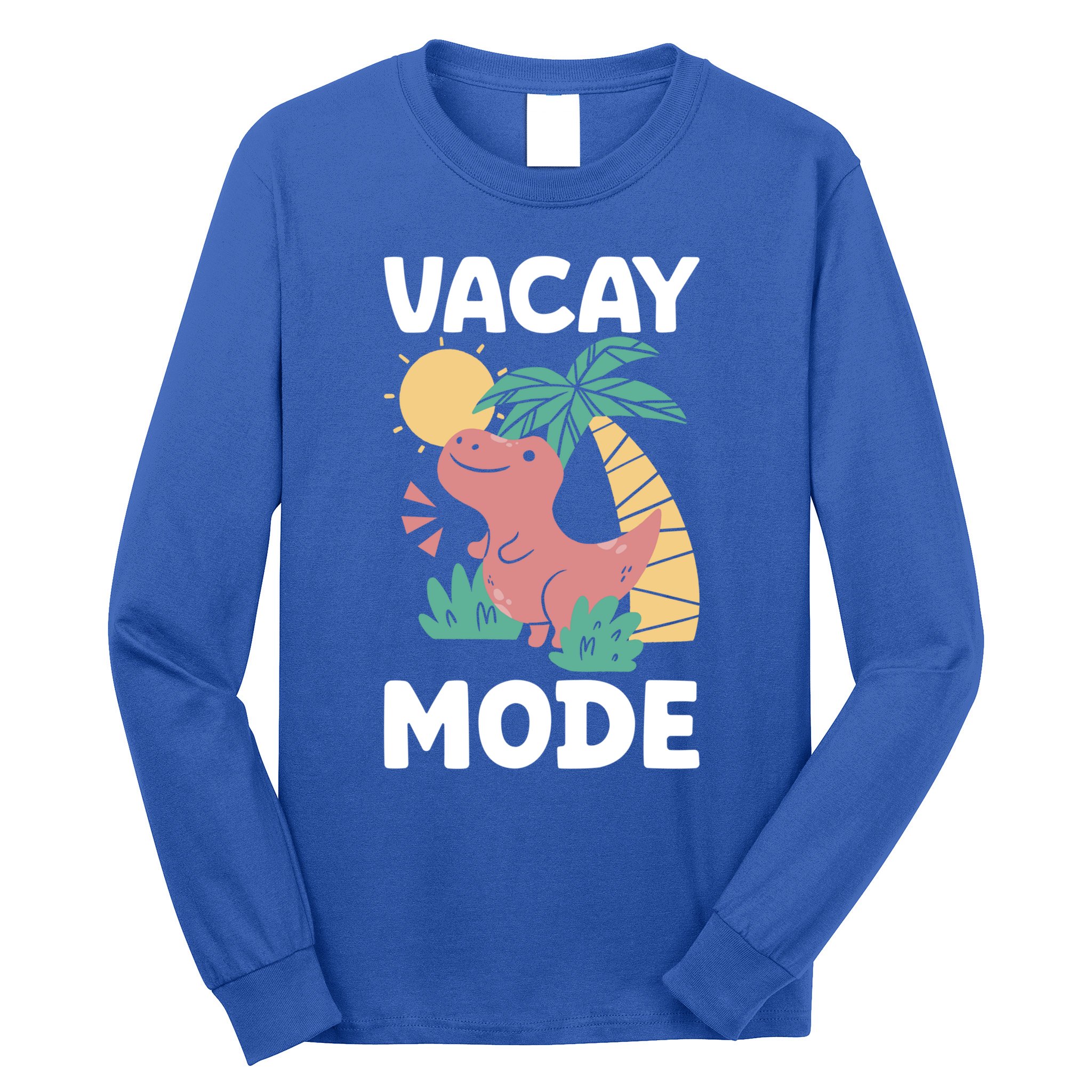 Funny Vacay Mode Cute Dinosaur Family Vacation Gift Long Sleeve Shirt