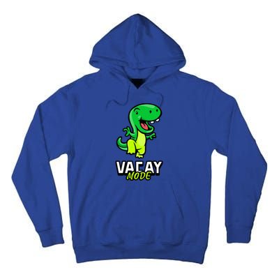 Funny Vacay Mode Cute Dinosaur Family Vacation Hawaii Dino Gift Tall Hoodie