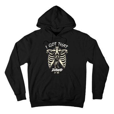 Funny Viral Meme I Got That Dog In Me Skeleton Chihuahua Hoodie