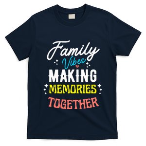 Family Vibes Making Memories Matching Family Reunion 2024 T-Shirt