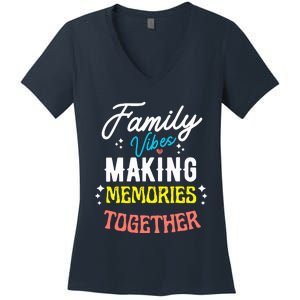 Family Vibes Making Memories Matching Family Reunion 2024 Women's V-Neck T-Shirt