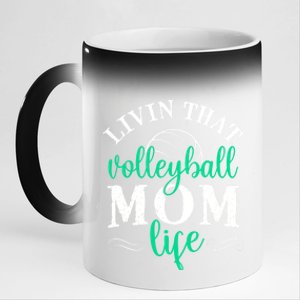 Funny Volleyball Mom Gift Livin That Volleyball Life Funny Gift 11oz Black Color Changing Mug