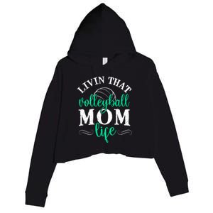 Funny Volleyball Mom Gift Livin That Volleyball Life Funny Gift Crop Fleece Hoodie