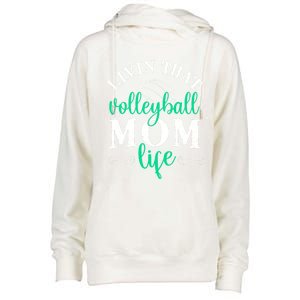 Funny Volleyball Mom Gift Livin That Volleyball Life Funny Gift Womens Funnel Neck Pullover Hood