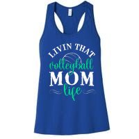 Funny Volleyball Mom Gift Livin That Volleyball Life Funny Gift Women's Racerback Tank