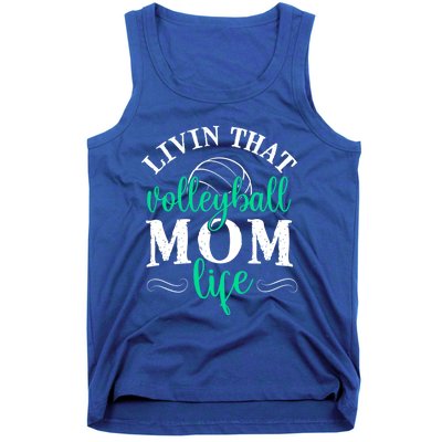 Funny Volleyball Mom Gift Livin That Volleyball Life Funny Gift Tank Top