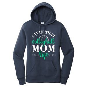 Funny Volleyball Mom Gift Livin That Volleyball Life Funny Gift Women's Pullover Hoodie