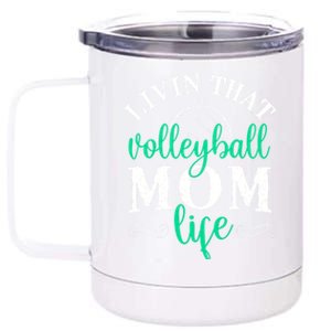 Funny Volleyball Mom Gift Livin That Volleyball Life Funny Gift 12 oz Stainless Steel Tumbler Cup