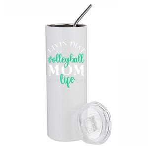 Funny Volleyball Mom Gift Livin That Volleyball Life Funny Gift Stainless Steel Tumbler