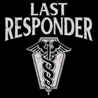 Funny Vintage Mortician Mortuary Last Responder T-Shirt