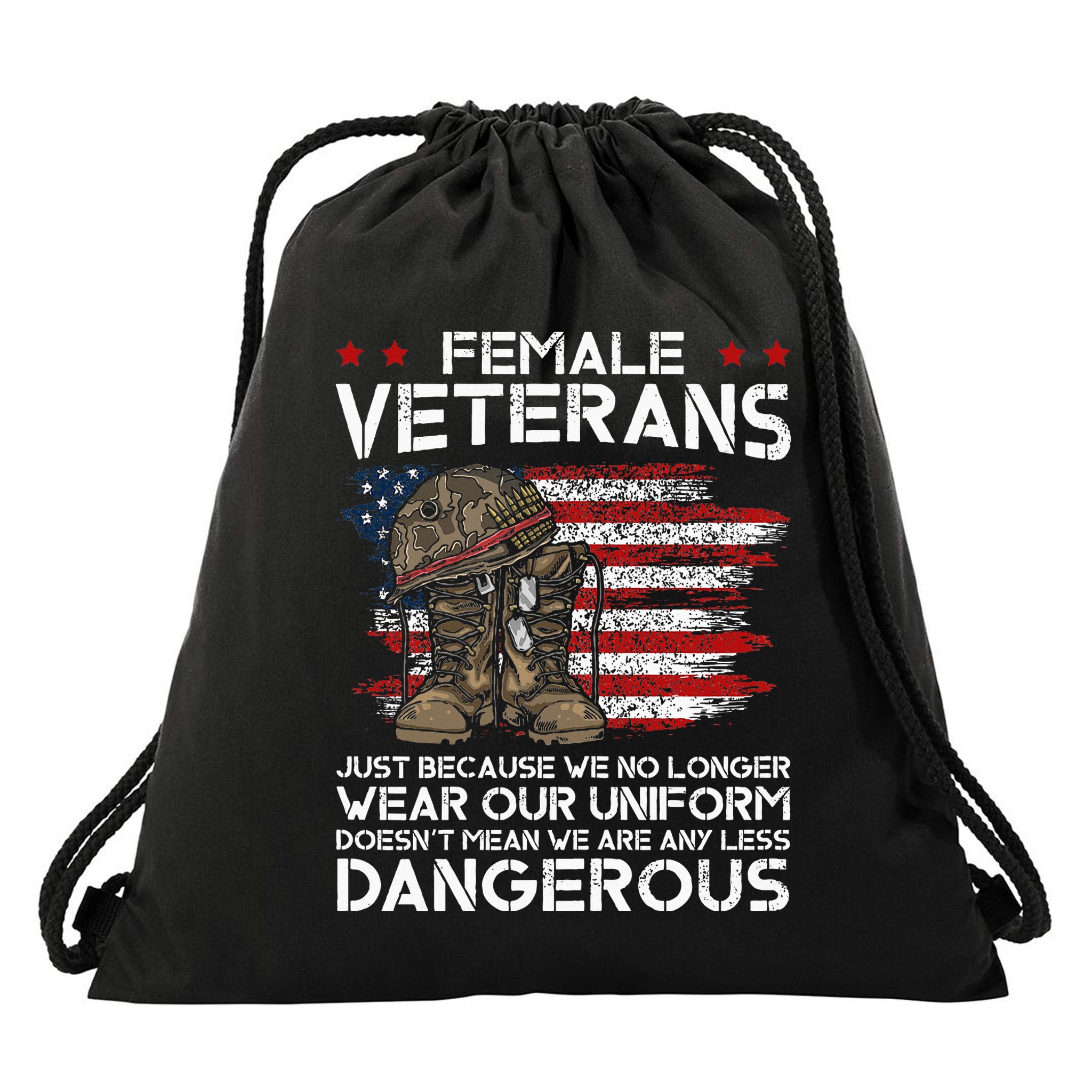 Female Veterans Not Any Less Dangerous Drawstring Bag