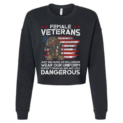 Female Veterans Not Any Less Dangerous Cropped Pullover Crew