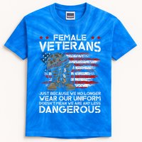 Female Veterans Not Any Less Dangerous Kids Tie-Dye T-Shirt