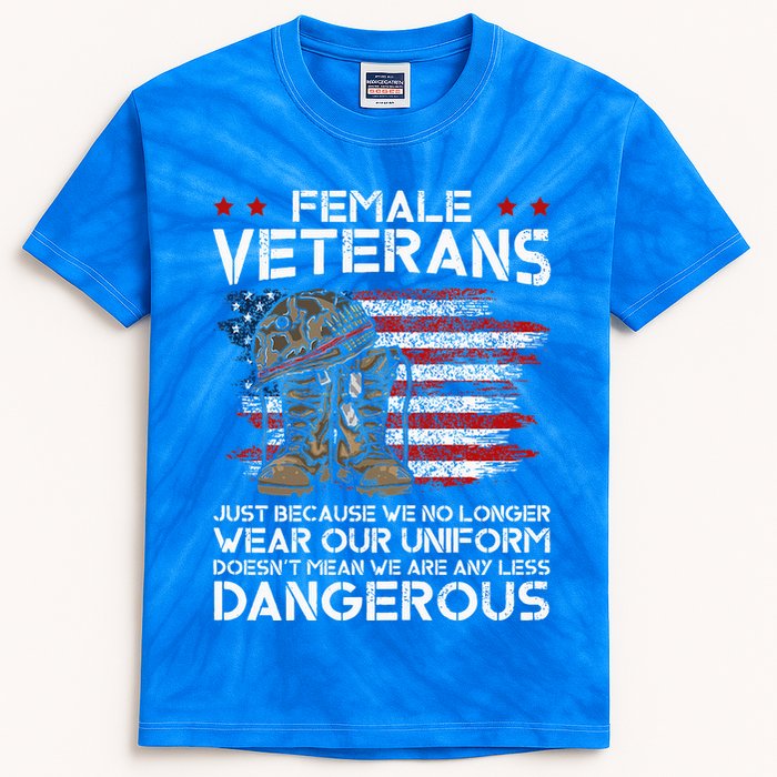 Female Veterans Not Any Less Dangerous Kids Tie-Dye T-Shirt