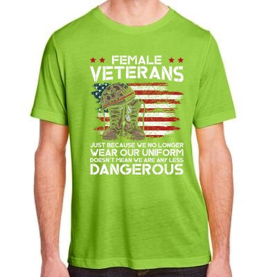 Female Veterans Not Any Less Dangerous Veteran Mom Cool Gift Adult ChromaSoft Performance T-Shirt