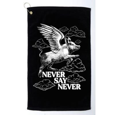 Funny Vintage Never Say Never When Pigs Fly Golf Towel