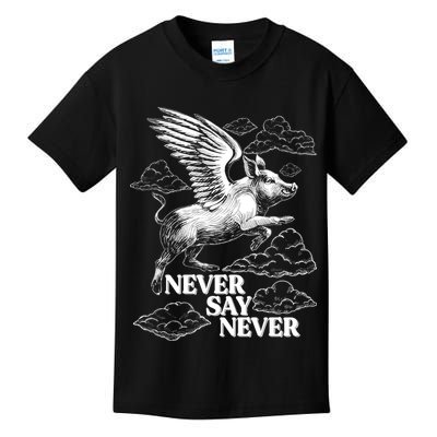 Funny Vintage Never Say Never When Pigs Fly Kids T-Shirt