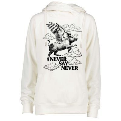 Funny Vintage Never Say Never When Pigs Fly Womens Funnel Neck Pullover Hood