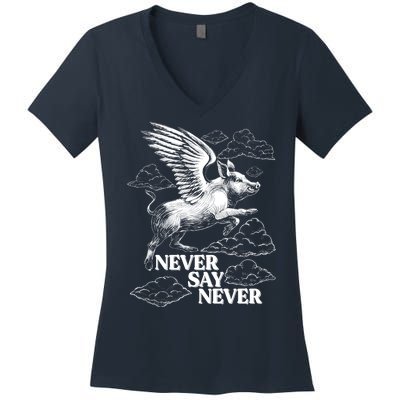 Funny Vintage Never Say Never When Pigs Fly Women's V-Neck T-Shirt