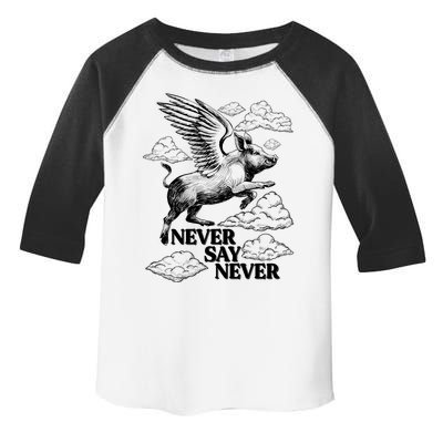 Funny Vintage Never Say Never When Pigs Fly Toddler Fine Jersey T-Shirt